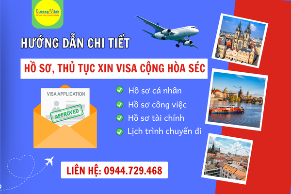 HƯỚNG DẪN CHI TIẾT HỒ SƠ VÀ THỦ TỤC XIN VISA CỘNG HÒA SÉC